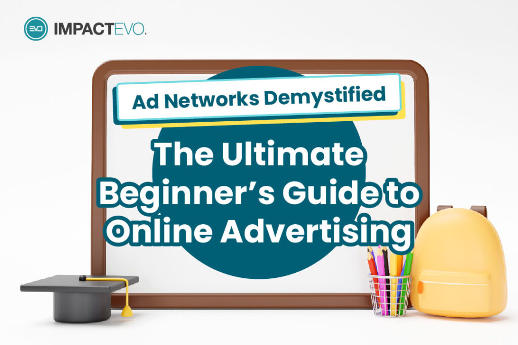 Ad Networks Demystified: The Ultimate Beginner’s Guide to Online Advertising