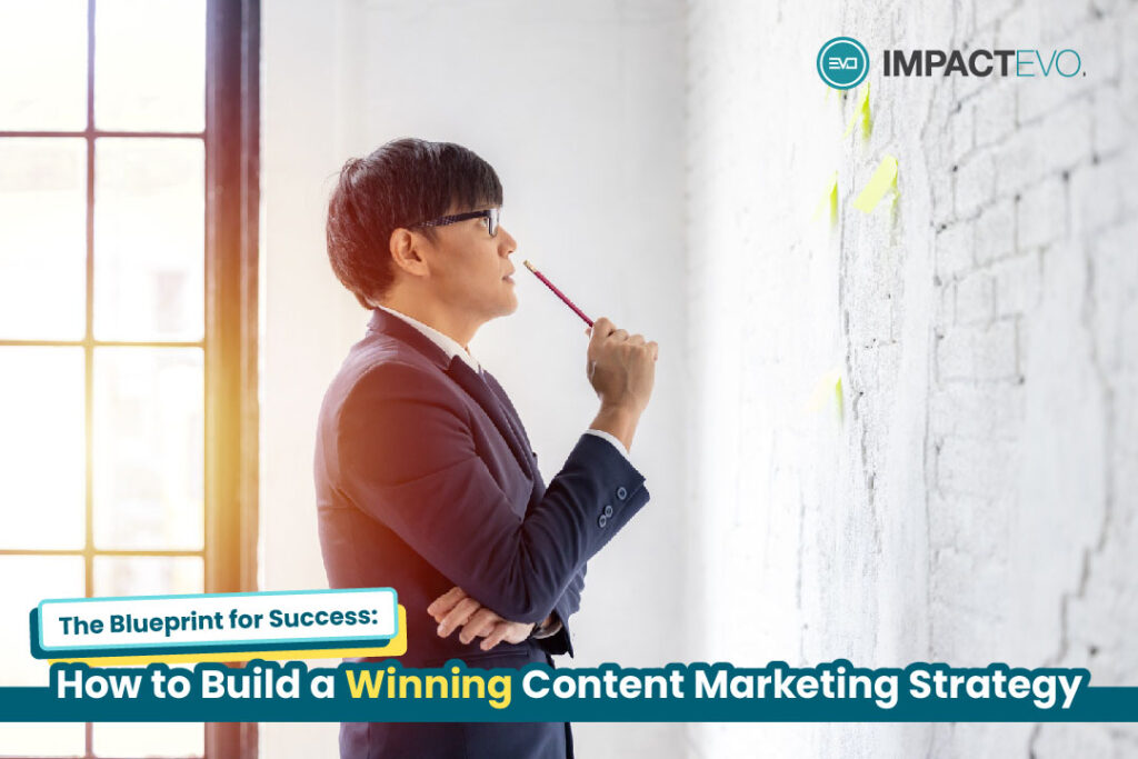 The Blueprint for Success: How to Build a Winning Content Marketing Strategy