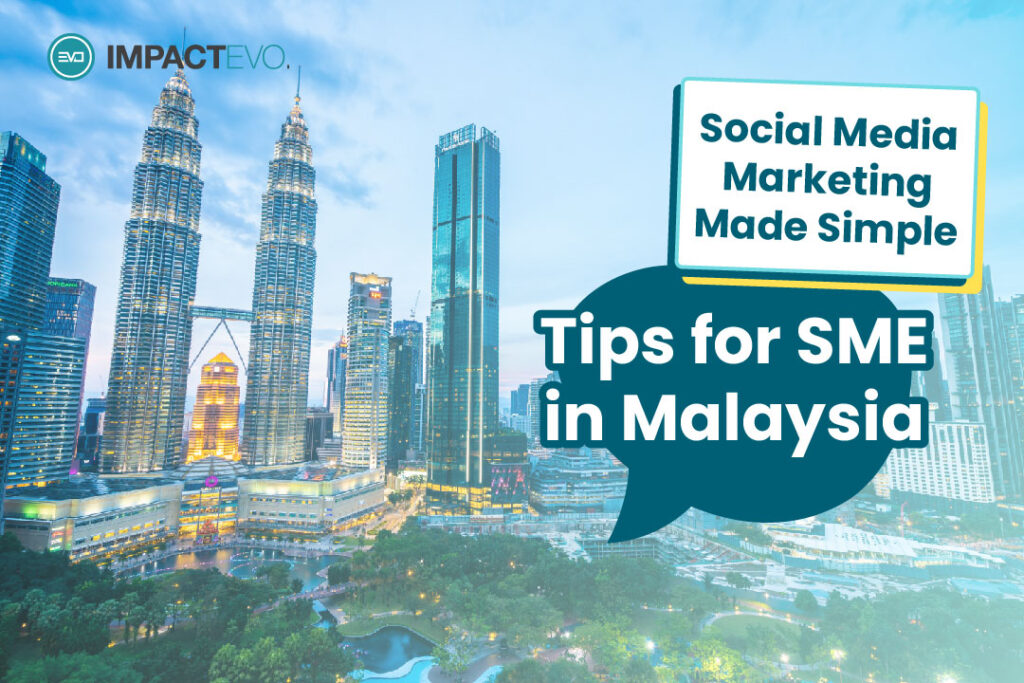 Social Media Marketing Made Simple: Tips for SME in Malaysia