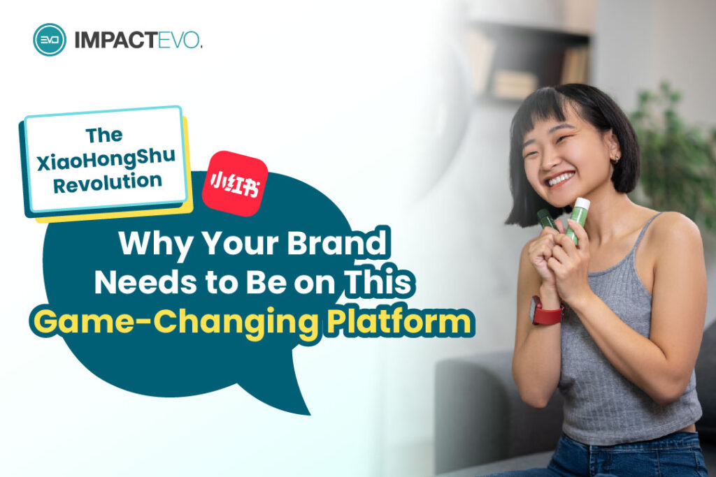 The XiaoHongShu Revolution: Why Your Brand Needs to Be on This Game-Changing Platform